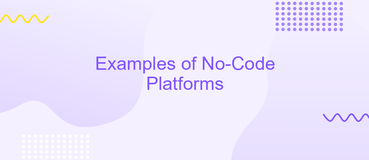 Examples of No-Code Platforms