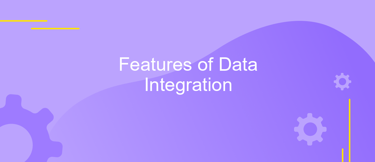 Features of Data Integration