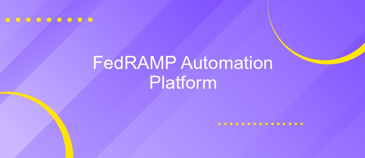 FedRAMP Automation Platform