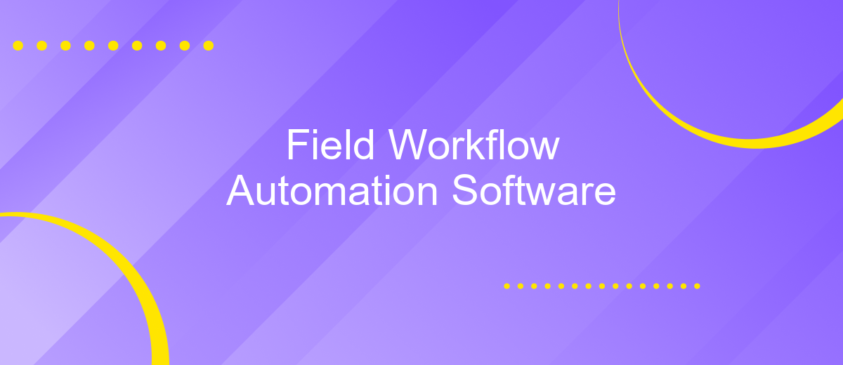 Field Workflow Automation Software