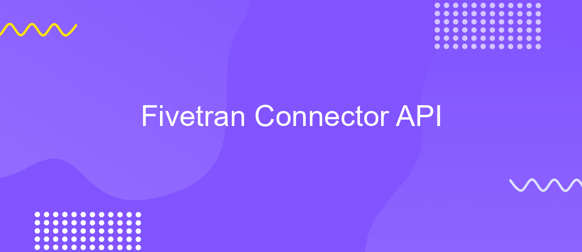 Fivetran Connector API