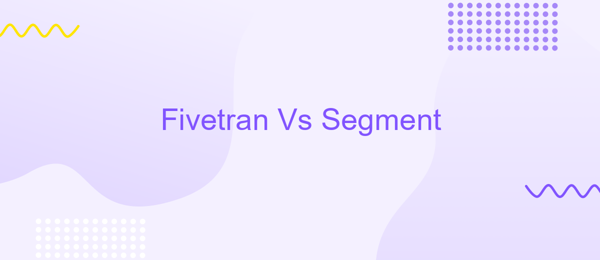 Fivetran Vs Segment