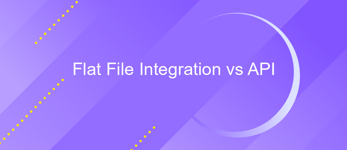 Flat File Integration vs API