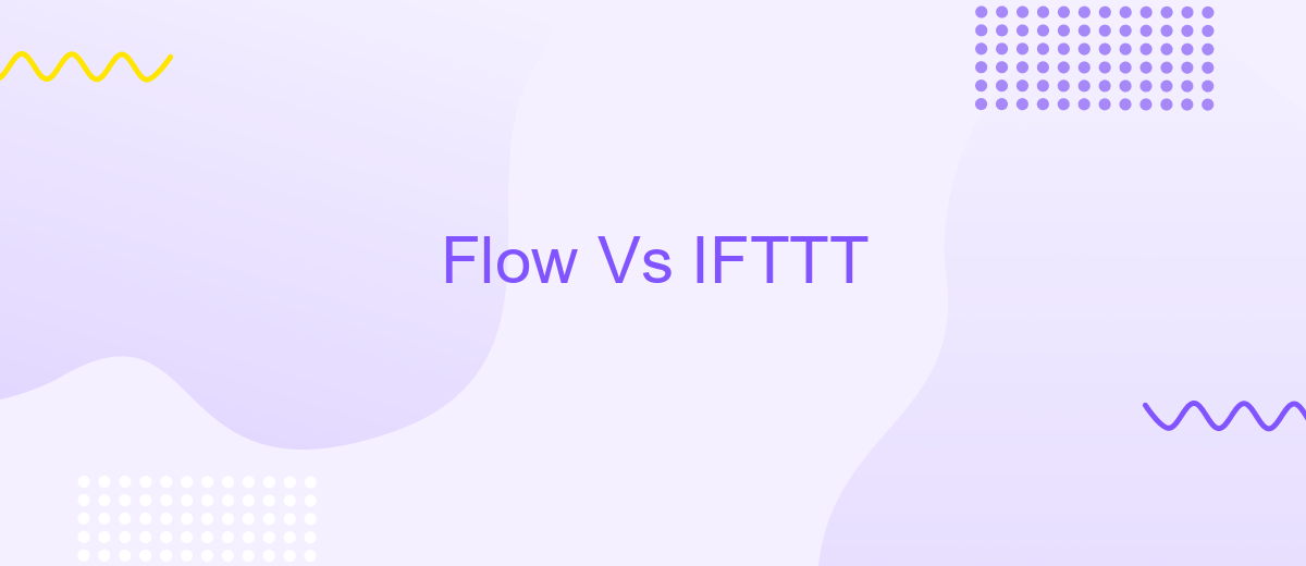 Flow Vs IFTTT