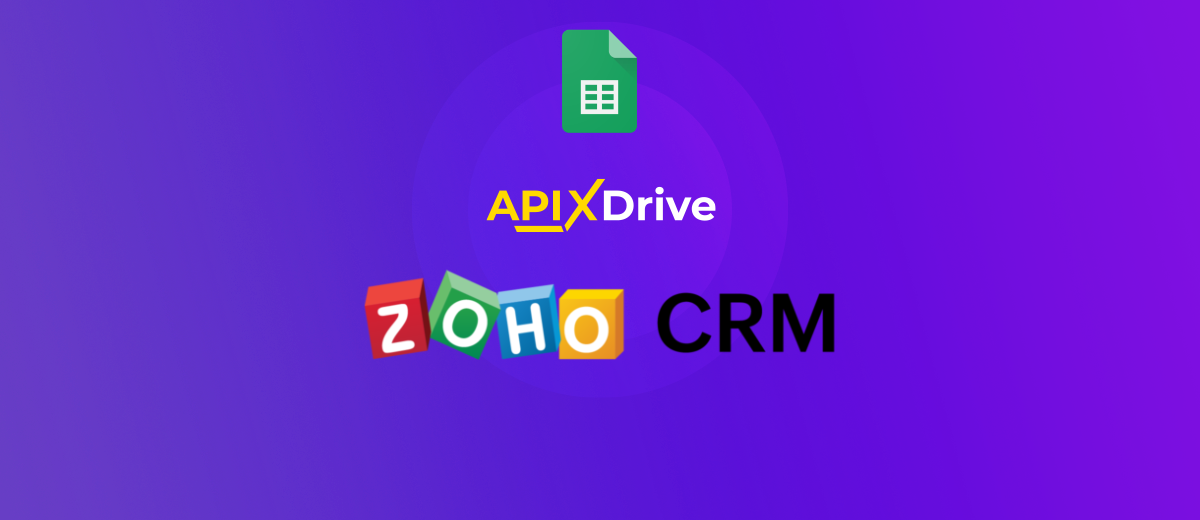 Google Sheets and Zoho CRM Integration: Automatic Leads Download
