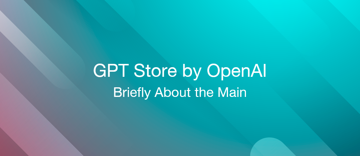GPT Store by OpenAI: Marketplace for Custom AI Bots