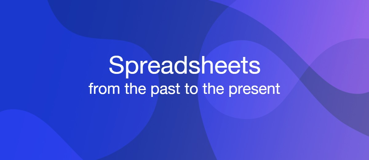 History of Spreadsheets: From the Past to the Present