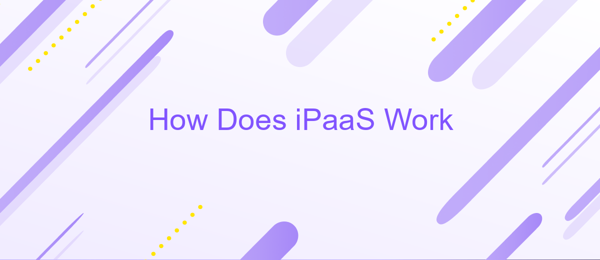 How Does iPaaS Work