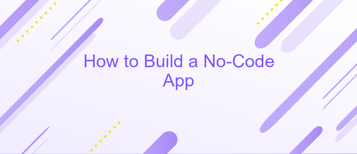 How to Build a No-Code App