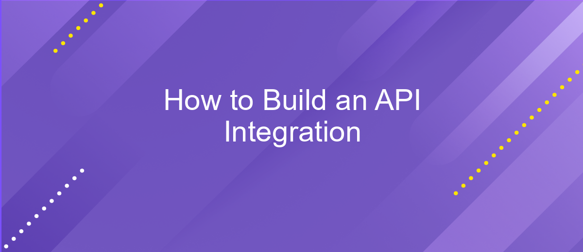 How to Build an API Integration