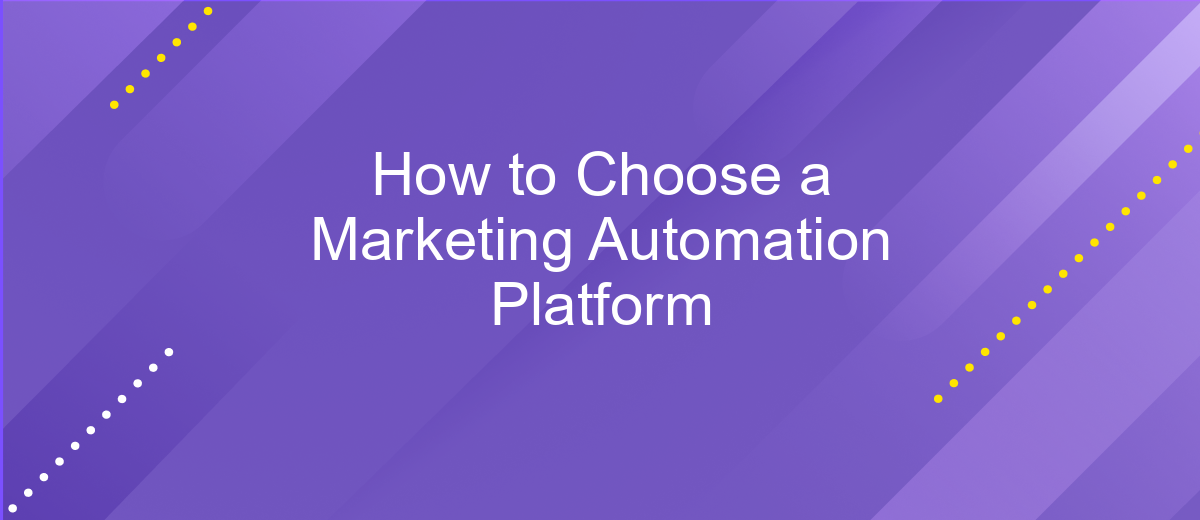 How to Choose a Marketing Automation Platform