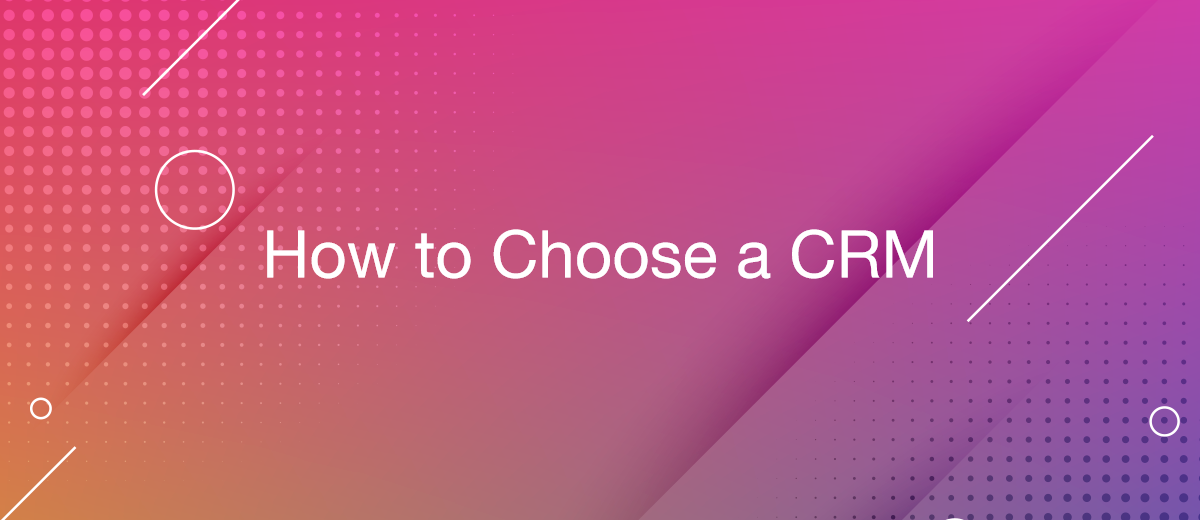 How to Choose the Best CRM for Your Business