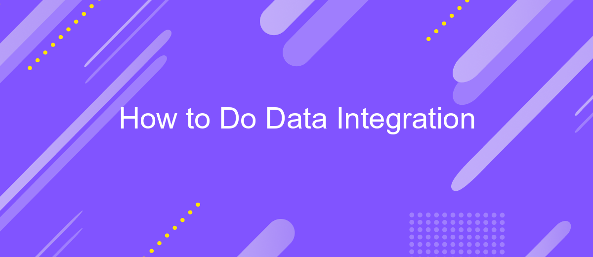 How to Do Data Integration