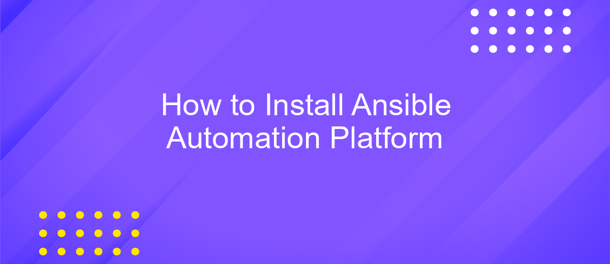 How to Install Ansible Automation Platform