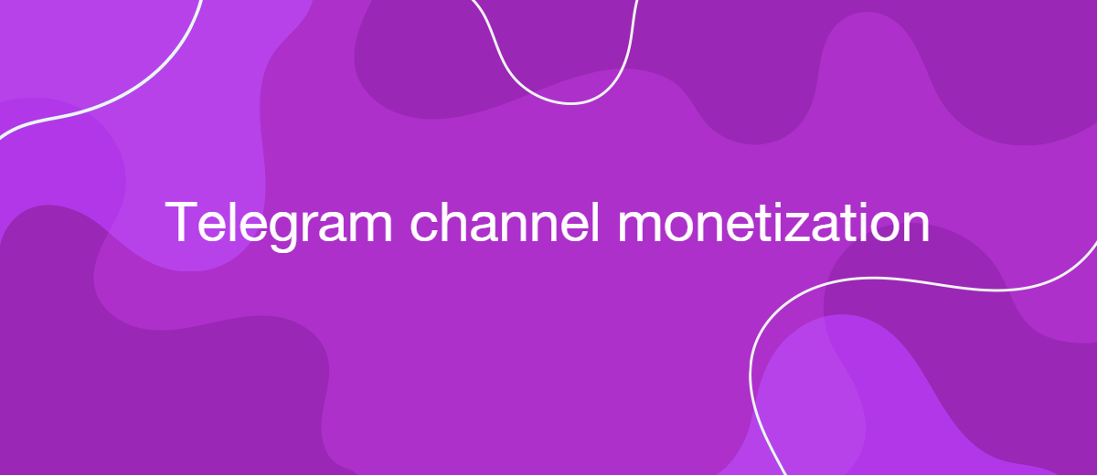How to Monetize a Telegram Channel