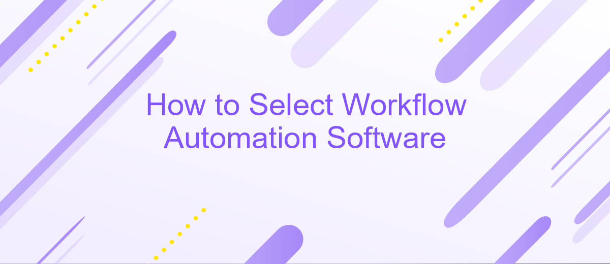 How to Select Workflow Automation Software