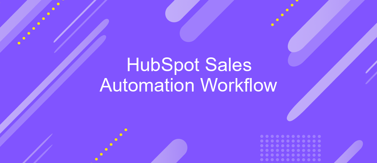 HubSpot Sales Automation Workflow