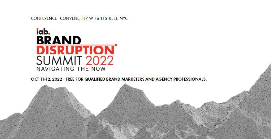 IAB Brand Disruption Summit 2022