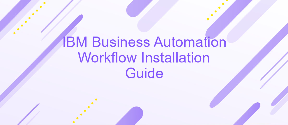 IBM Business Automation Workflow Installation Guide