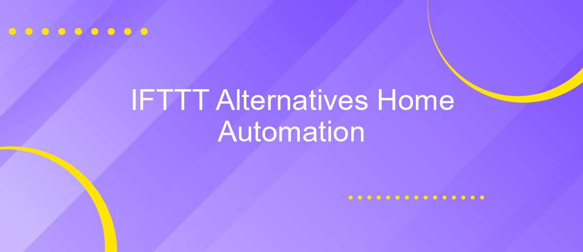 IFTTT Alternatives Home Automation