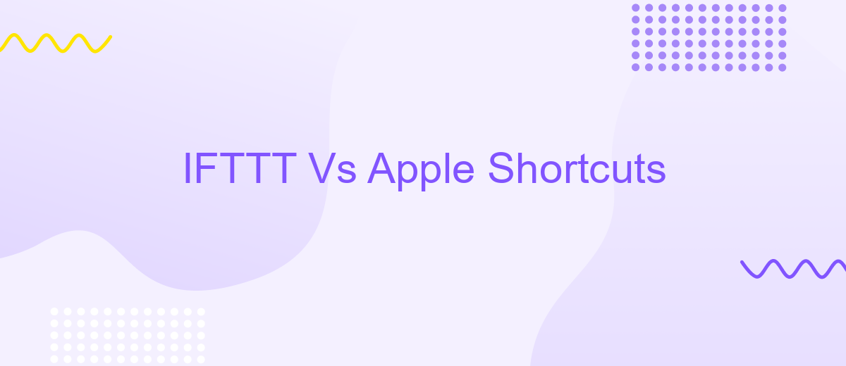 IFTTT Vs Apple Shortcuts