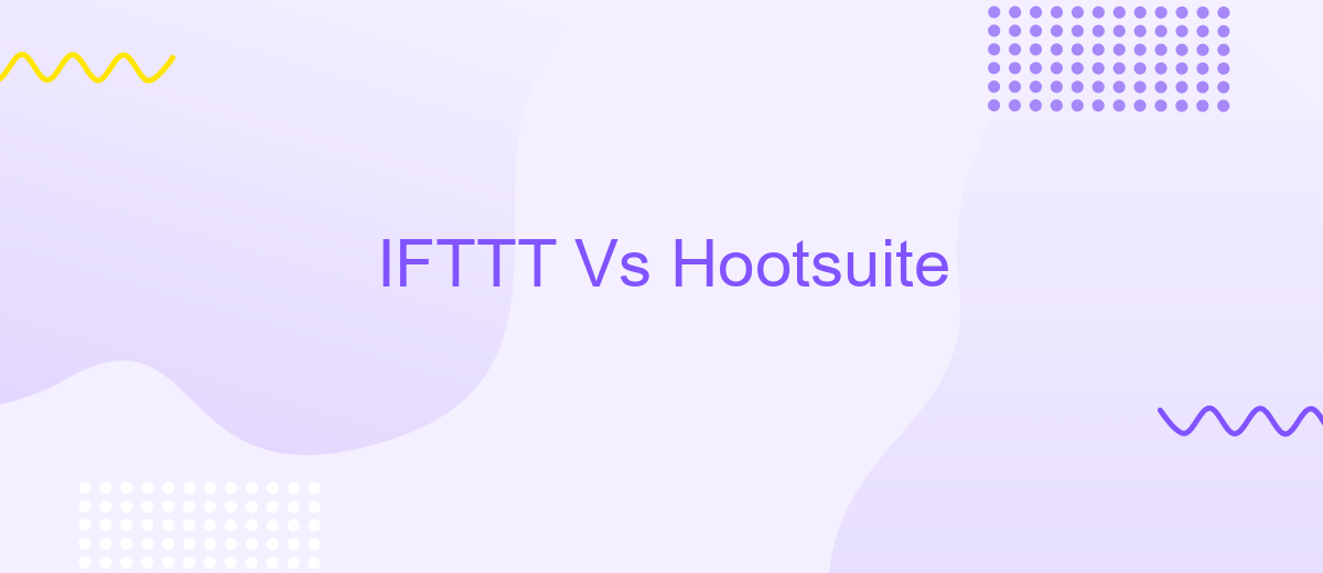 IFTTT Vs Hootsuite