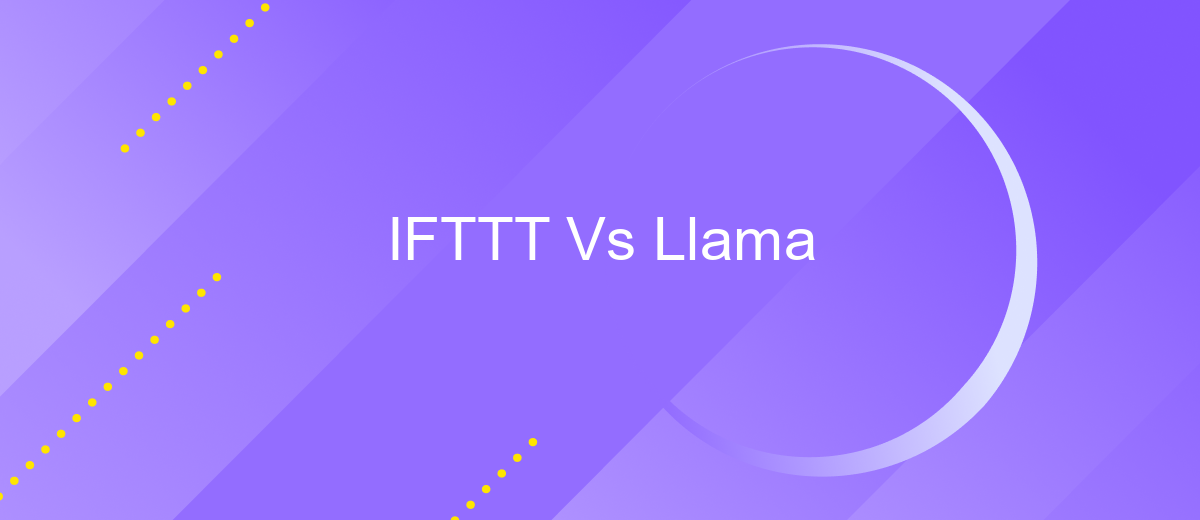 IFTTT Vs Llama