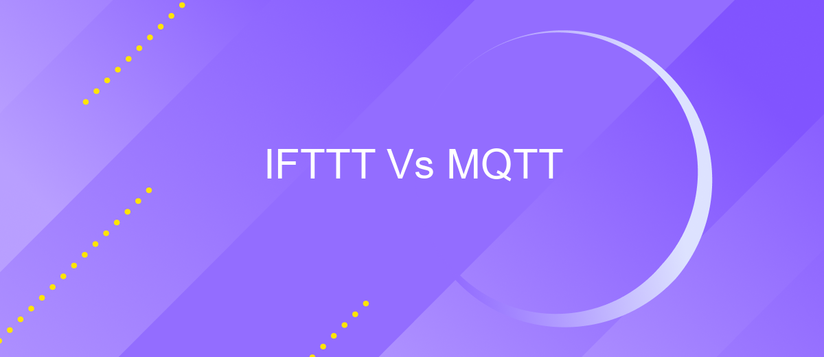 IFTTT Vs MQTT