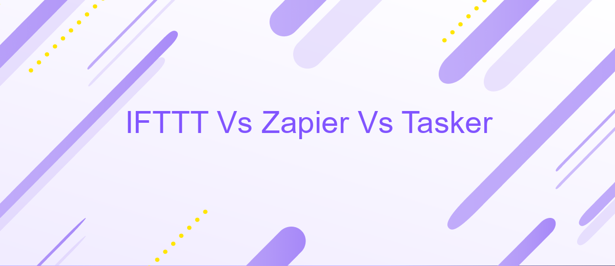 IFTTT Vs Zapier Vs Tasker