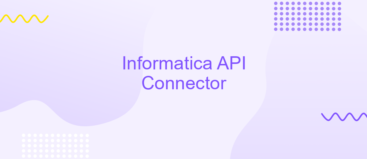 Informatica API Connector