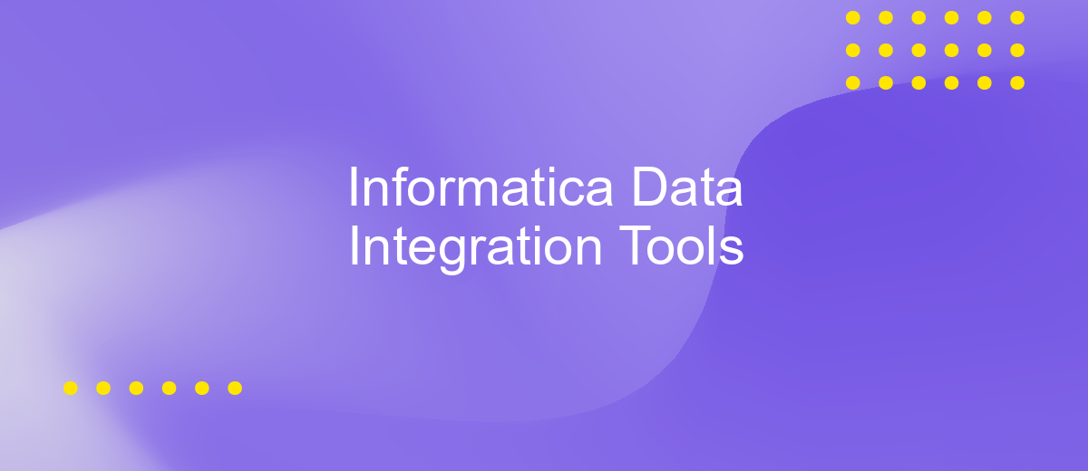 Informatica Data Integration Tools