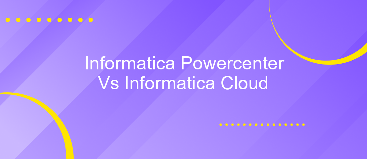 Informatica Powercenter Vs Informatica Cloud