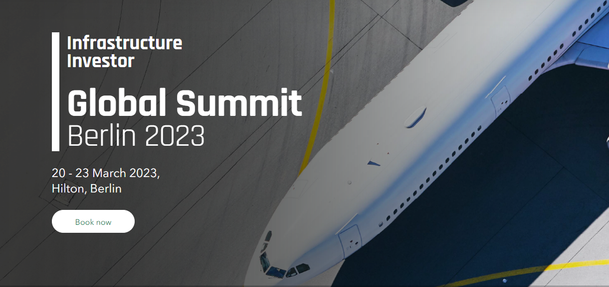 Infrastructure Investor Global Summit, returns to Berlin on 2023 March