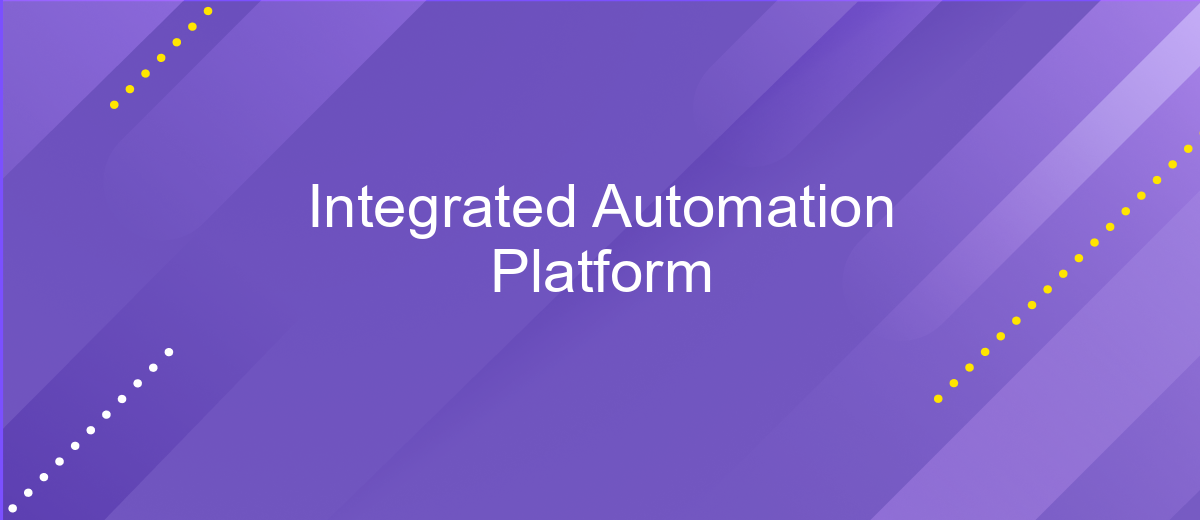 Integrated Automation Platform