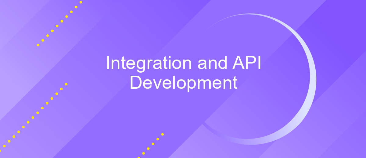 Integration and API Development