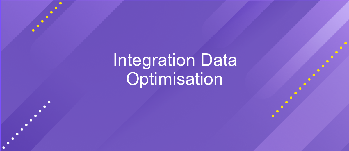 Integration Data Optimisation