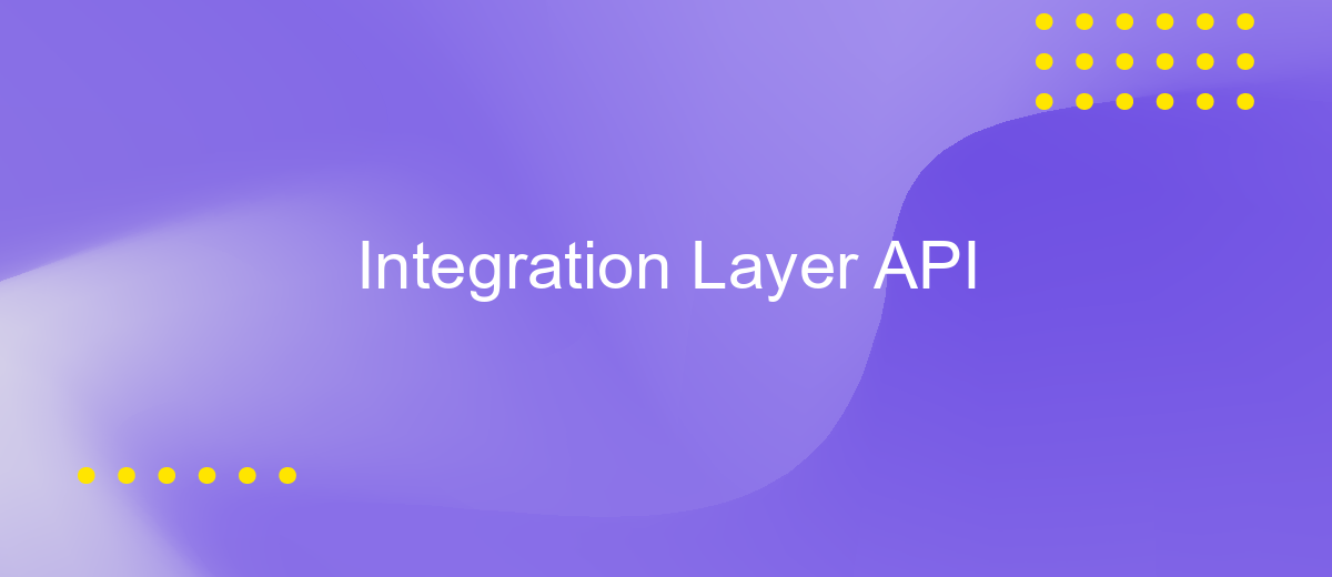 Integration Layer API