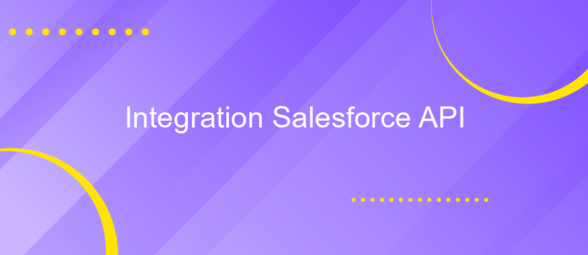 Integration Salesforce API