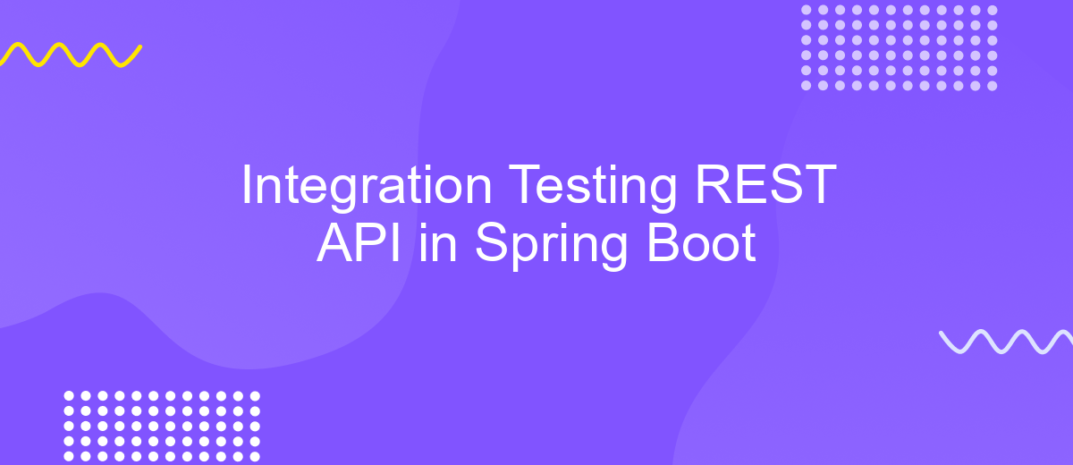 Integration Testing REST API in Spring Boot