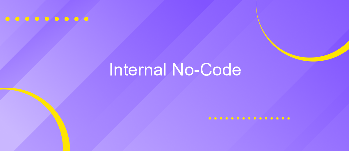 Internal No-Code