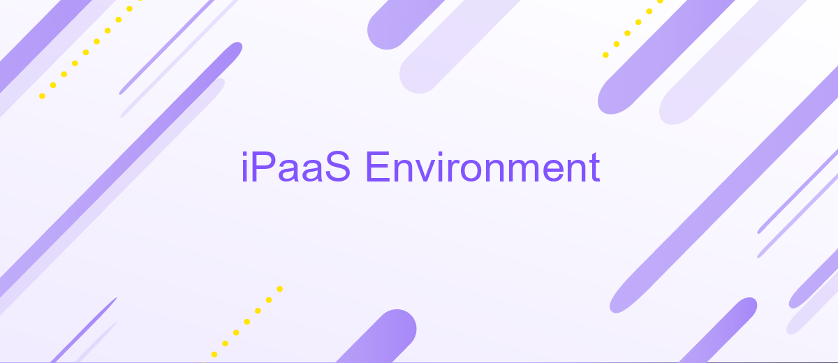 iPaaS Environment