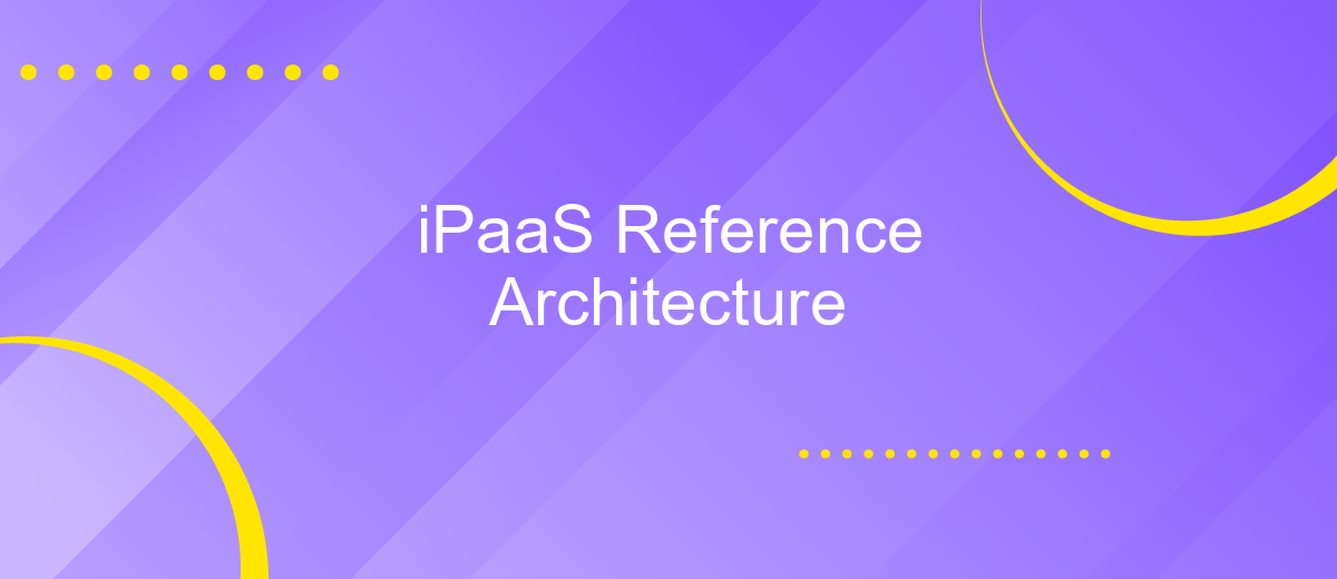 iPaaS Reference Architecture