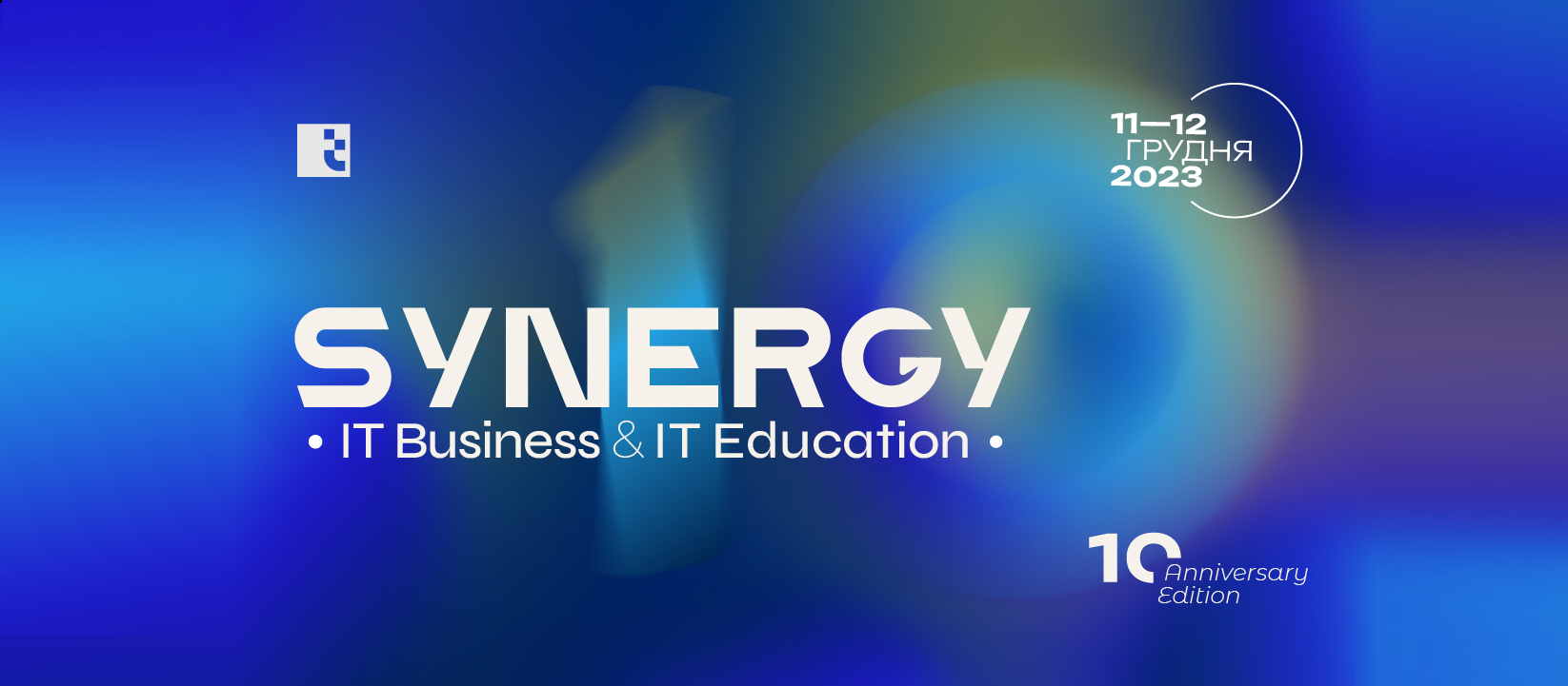  Synergy. IT Business & IT Education: 10th anniversary edition!