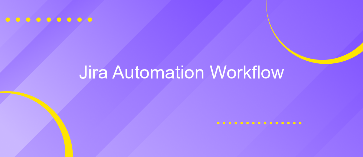 Jira Automation Workflow