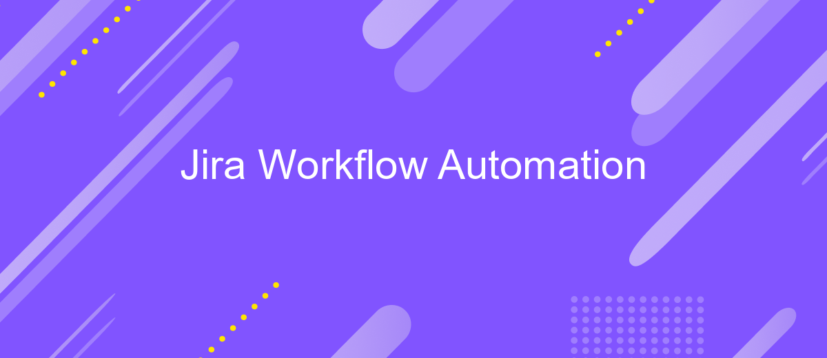 Jira Workflow Automation