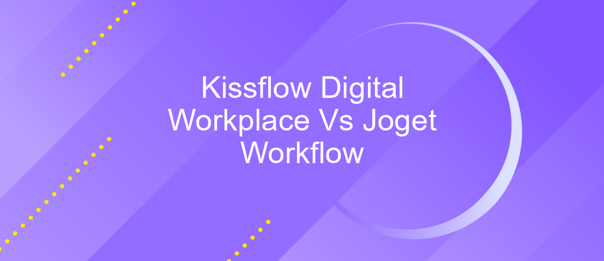 Kissflow Digital Workplace Vs Joget Workflow