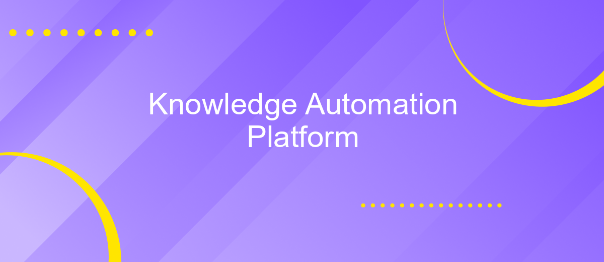 Knowledge Automation Platform