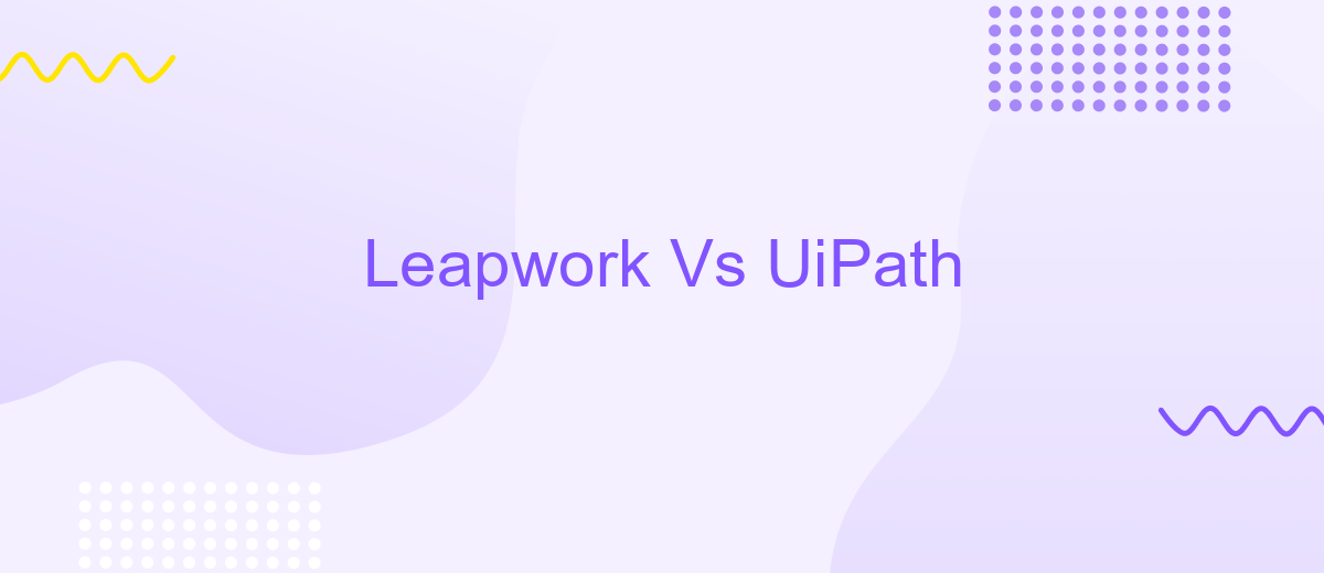 Leapwork Vs UiPath