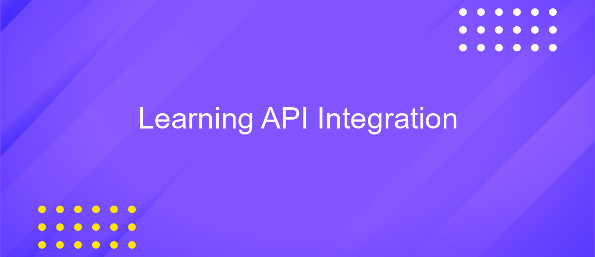 Learning API Integration