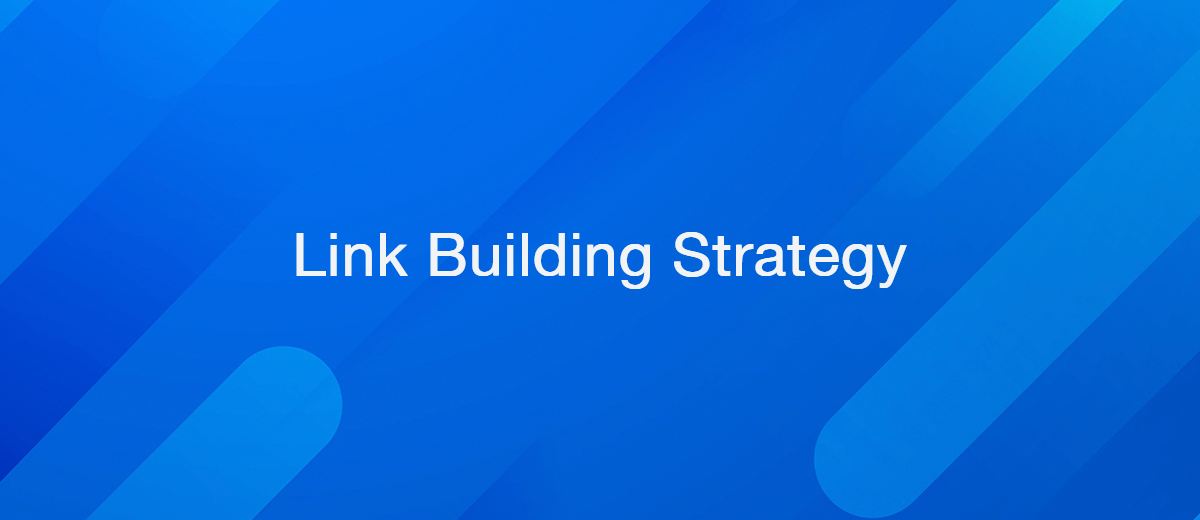 What is Link Building Strategy & Why it's so Important for Business